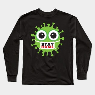 stay home funny masked virus Long Sleeve T-Shirt